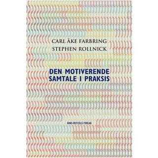 Den motiverende samtale i praksis