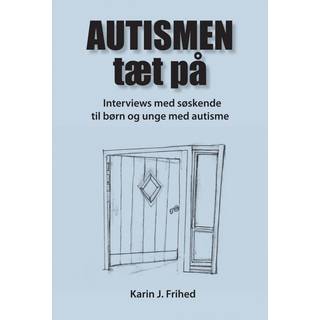 Autismen tæt på - Karin Frihed