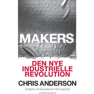 Makers - Den nye industrielle revolution