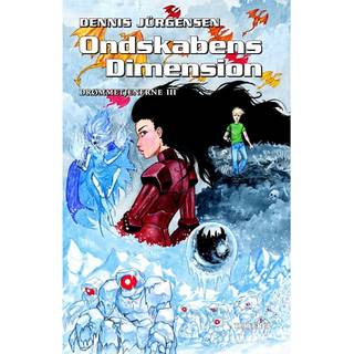 Drømmetjenerne #3: Ondskabens Dimension (E-bog)