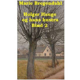 Holger Hauge og hans hustru. Bind 2