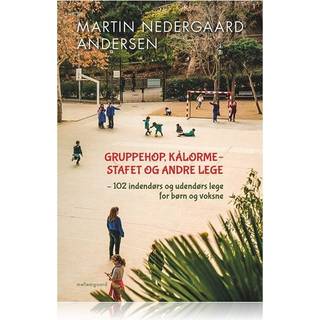 GRUPPEHOP, KÅLORME OG ANDRE LEGE - 102 INDENDØRS OG UDENDØRS LEGE FOR BØRN OG VOKSNE