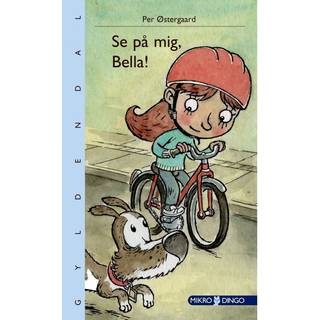 Se på mig, Bella!