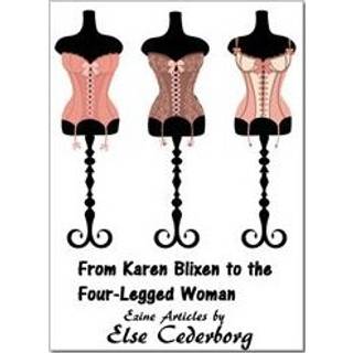 From Karen Blixen to the Four-Legged Woman