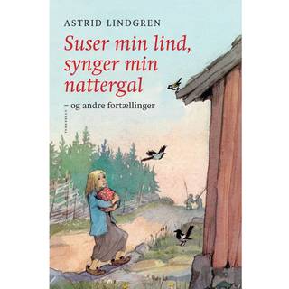 Suser min lind, synger min nattergal og andre fortællinger