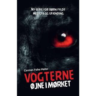 Vogterne 1: Øjne i mørket - Carsten Folke Møller