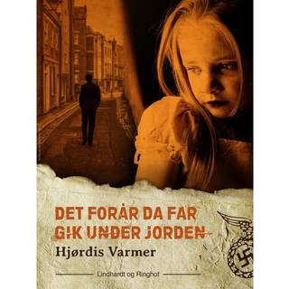 Det forår, da far gik under jorden (1. del af serie)