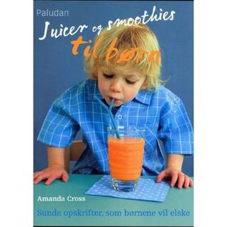 Juicer og smoothies til børn