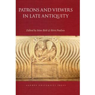 Patrons and Viewers in Late Antiquity