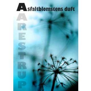 Asfaltblomstens duft