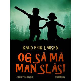 Og så må man slås!