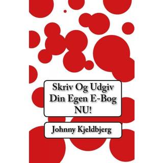 Skriv og Udgiv Din E-Bog NU!