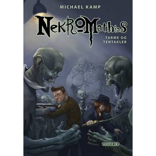 Nekromathias #6: Tarme og tentakler