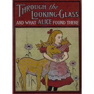 Through the Looking-Glass and What Alice Found There