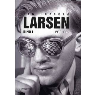 Bent Larsen - Bind 1 - 1935-1965 (Indbundet)