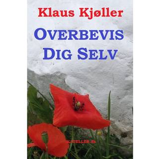 Overbevis dig selv