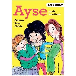 Læs selv Ayse midt imellem