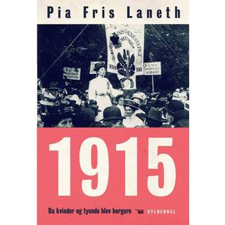 1915 - Da kvinder og tyende blev borgere