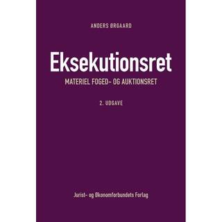 Eksekutionsret - materiel foged- og auktionsret - Anders Ørgaard