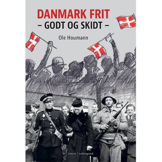 Danmark frit. Godt og skidt