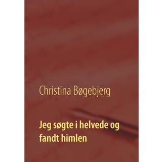 Jeg søgte i helvede og fandt himlen