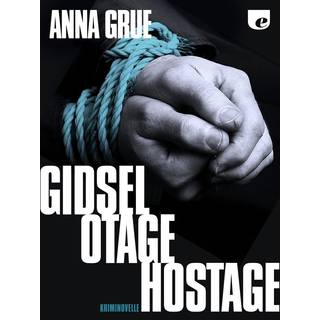 Gidsel. Otage. Hostage