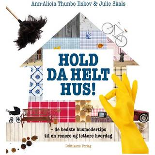 Hold da helt hus af Julie Skals og Ann-Alicia Thunbo Ilskov