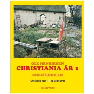 Christiania år 1 / Christiania Year 1