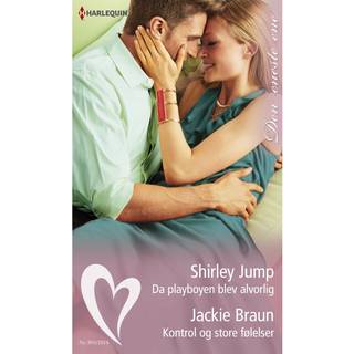 Da playboyen blev alvorlig / Kontrol og store følelser