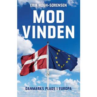 Mod vinden. Danmarks plads i Europa