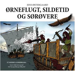 Ørneflugt, sildetid og sørøvere