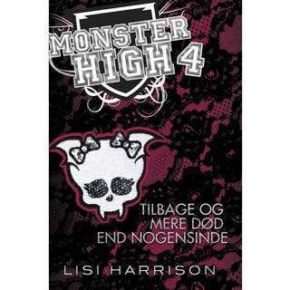 Monster High #4: Tilbage og mere død end nogensinde (E-bog)