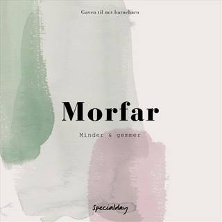 Morfar - minder og gemmer