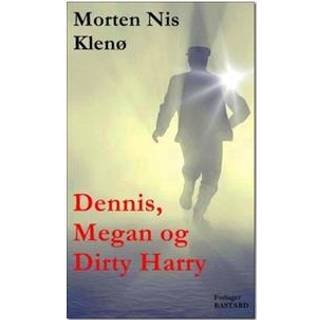 Dennis, Megan og Dirty Harry