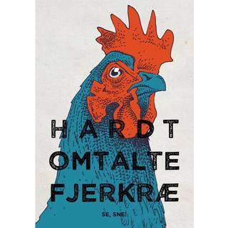 Hårdt Omtalte Fjerkræ, sytten énaktere, cirka