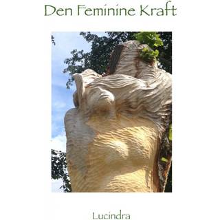 Den Feminine Kraft