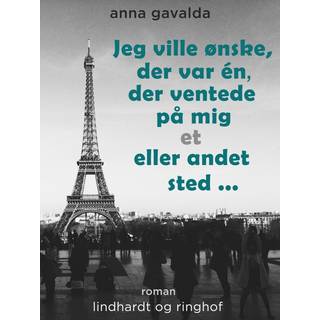 Jeg ville ønske, der var én, der ventede på mig et eller andet sted ...