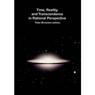Time, Reality & Transcendence in Rational Perspective