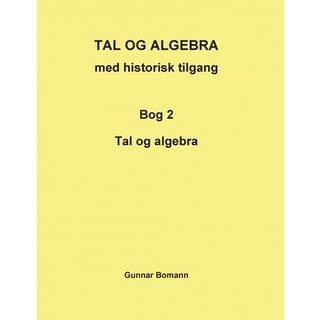 TAL OG ALGEBRA med historisk tilgang