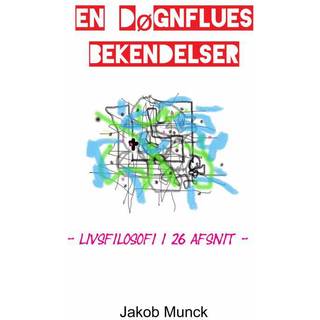 En døgnflues bekendelser