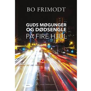 Guds møgunger og dødsengle på fire hjul