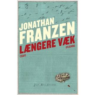 Jonathan Franzen - Længere væk