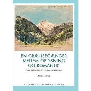 En grænsegænger mellem oplysning og romantik