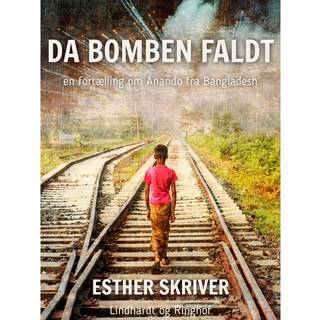Da bomben faldt. En fortælling om Anando fra Bangladesh