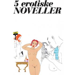 5 erotiske noveller - vol. 1