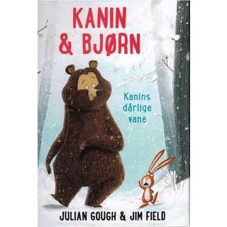 Julian Gough & Jim Field - Kanin & Bjørn 1: Kanins dårlige vane