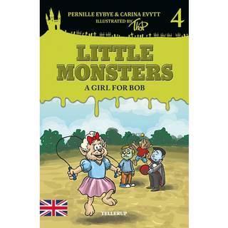 Little Monsters #4: A Girl for Bob
