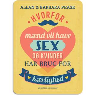 Hvorfor mænd vil have sex og kvinder har brug for kærlighed