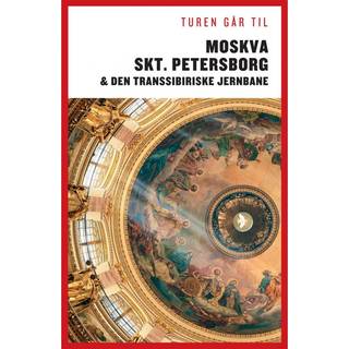 Turen går til Moskva, St. Petersborg og Den Transsibiriske Jernbane
