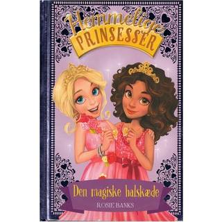 Hemmelige Prinsesser 1 - Den magiske halskæde - Rosie Banks